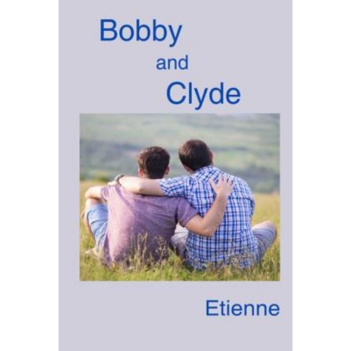 (영문도서) Bobby and Clyde Paperback, Independently Published, English, 9781096540861