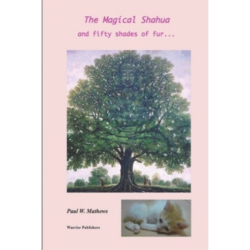 (영문도서) The Magical Shahua and fifty shades of fur.... Paperback, Independently Published, English, 9781082326448