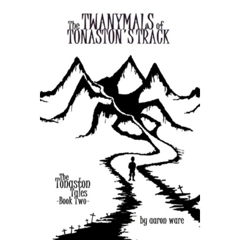 (영문도서) The Twanymals of Tonaston''s Track Paperback, Independently Published, English, 9781790852390