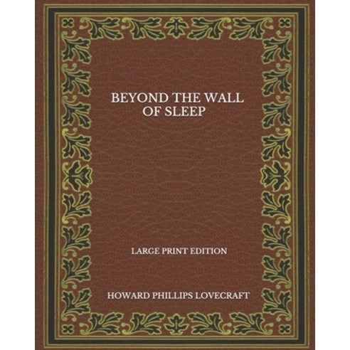 Beyond The Wall Of Sleep - Large Print Edition Paperback, Independently Published, English, 9798568970163