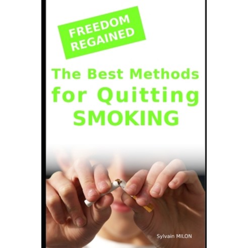 (영문도서) Freedom Regained: The Best Methods for Quitting Smoking Paperback, Independently Published, English, 9798396035843