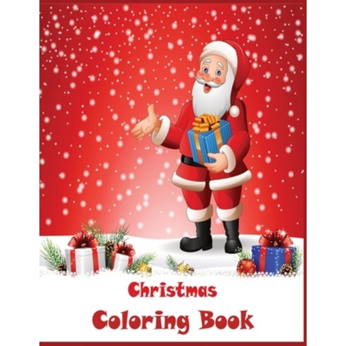 Christmas Coloring Book: PERFECT Christmas gift or present for kids of all ages! - 50 Wonderful Page... Paperback, Independently Published