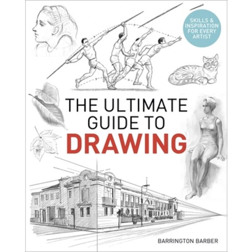 The Ultimate Guide to Drawing: Skills & Inspiration for Every Artist Paperback, Sirius Entertainment