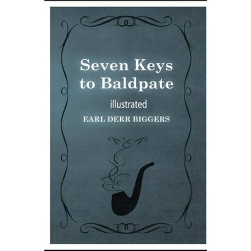 Seven Keys to Baldpate illustrated Paperback, Independently Published, English, 9798739609793