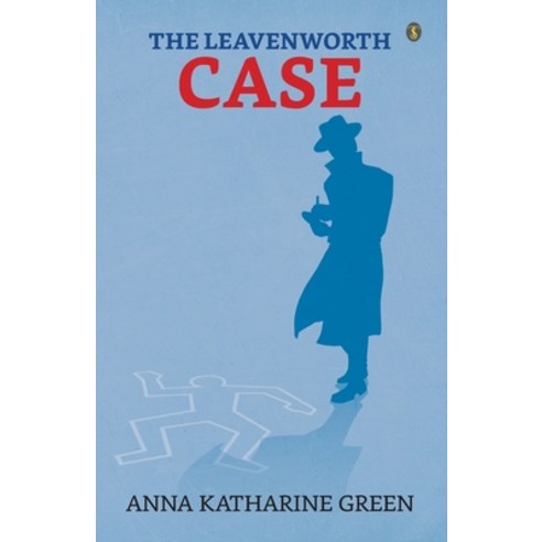 (영문도서) The Leavenworth Case Paperback, True Sign Publishing House, English, 9789355841223