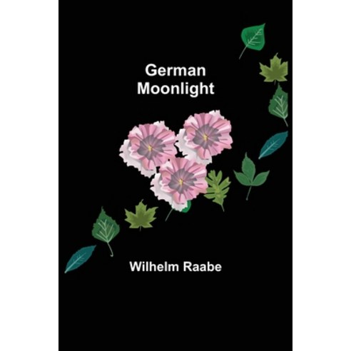(영문도서) German Moonlight Paperback, Alpha Edition, English, 9789355899224