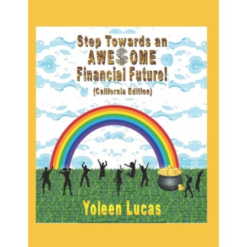 Step Towards an AWE$OME Financial Future!: (California Edition) Paperback, Independently Published, English, 9781694430878