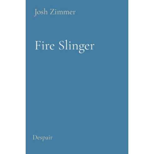 Fire Slinger: Despair Paperback, Indy Pub, English, 9781087876856