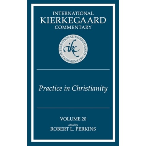 (영문도서) International Kierkegaard Commentary Volume 20: Practice In Christianity Hardcover, Mercer University Press
