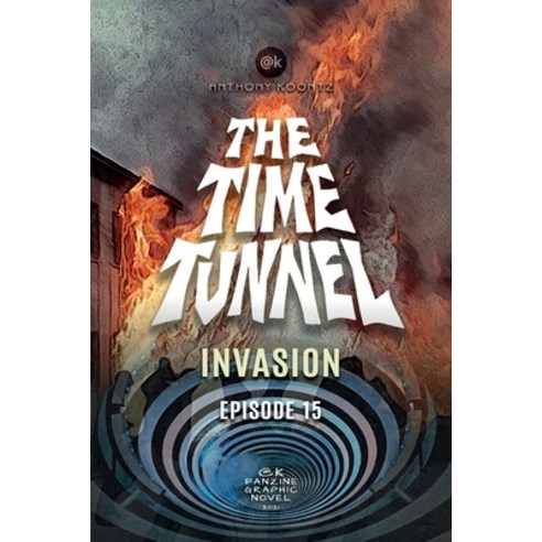 (영문도서) The Time Tunnel - Invasion Paperback, Independently Published, English, 9798510042764