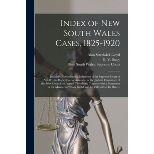 (영문도서) Index of New South Wales Cases 1825-1920: Judicially Noticed in the Judgments of the Supreme... Paperback, Legare Street Press, English, 9781014489869