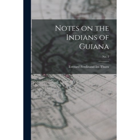 (영문도서) Notes on the Indians of Guiana; no. 2 Paperback, Legare Street Press, English, 9781015314825