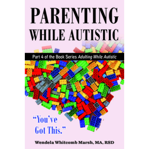 (영문도서) Parenting While Autistic: You''ve Got This Paperback, Future Horizons, English, 9781957984285