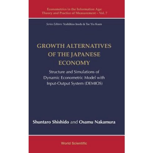 (영문도서) Growth Alternatives of the Japanese Economy: Structure and Simulations of Dynamic Econometric... Hardcover, World Scientific Publishing..., English, 9789813278219