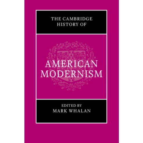 (영문도서) The Cambridge History of American Modernism Hardcover, Cambridge University Press, English, 9781108477673
