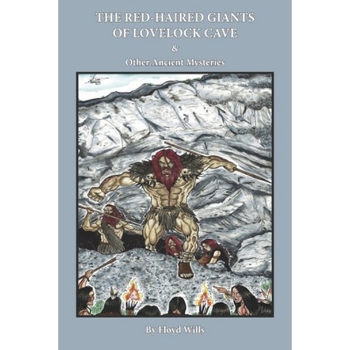 (영문도서) The Red-Haired Giants of Lovelock Cave & Other Ancient Mysteries Paperback, Bookbaby, English, 9781667856223