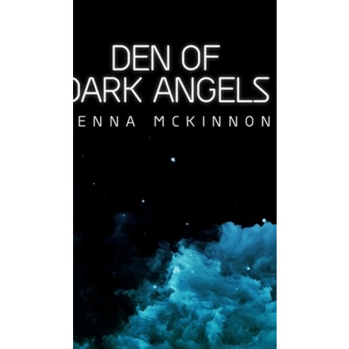 Den Of Dark Angels Hardcover, Blurb