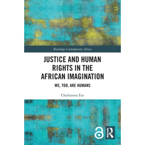(영문도서) Justice and Human Rights in the African Imagination: We Too Are Humans Paperback, Routledge, English, 9780367708573