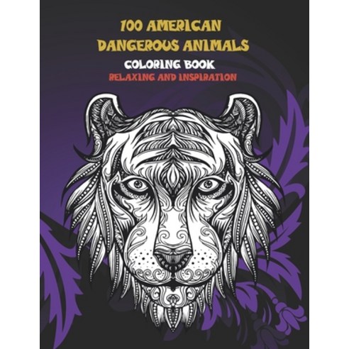 100 American Dangerous Animals - Coloring Book - Relaxing and ...