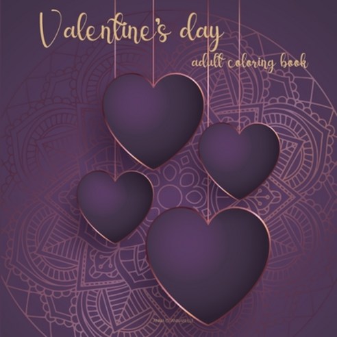 Valentine''s day adult coloring book Paperback, M&A Kpp, English, 9787098155294