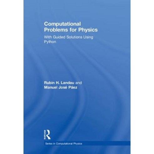 Computational Problems for Physics: With Guided Solutions Using Python ...