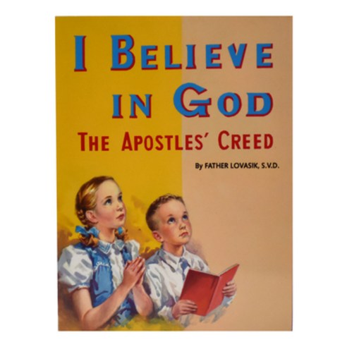 (영문도서) I Believe in God: The Apostles'' Creed Paperback, Catholic Book Publishing, English, 9780899422763