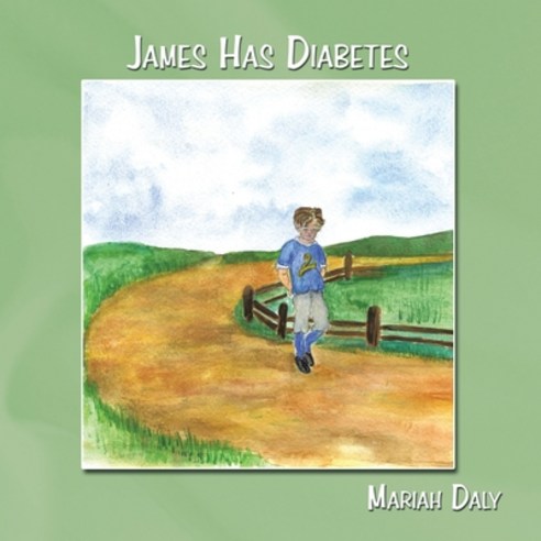 (영문도서) James Has Diabetes Paperback, Authorhouse