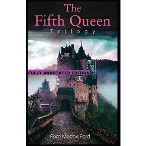 The Fifth Queen: Fully (Annotated) Edition Paperback, Independently Published, English, 9798733042442