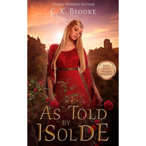 (영문도서) As Told by Isolde: A Mythic Maidens Novella Paperback, Independently Published, English, 9798531699275