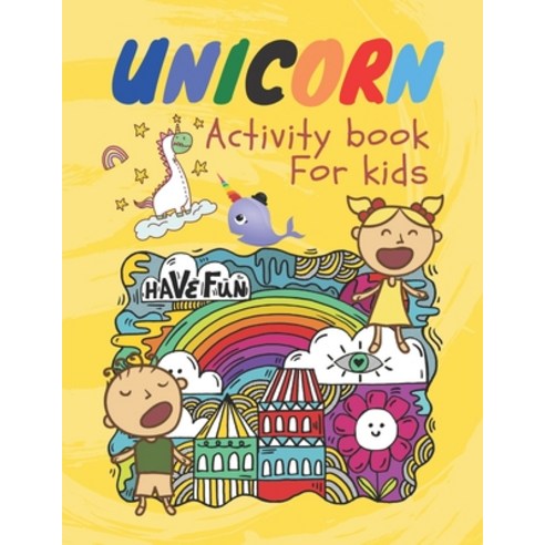 Unicorn Activity Book for Kids: Ages 6-8 Fun Unicorn Mazes Words Coloring Pages and More Paperback, Independently Published