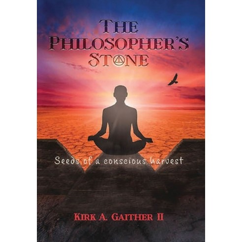 (영문도서) The Philosopher''s Stone: Seeds of A Conscious Harvest Hardcover, Cadmus Publishing, English, 9781637513590
