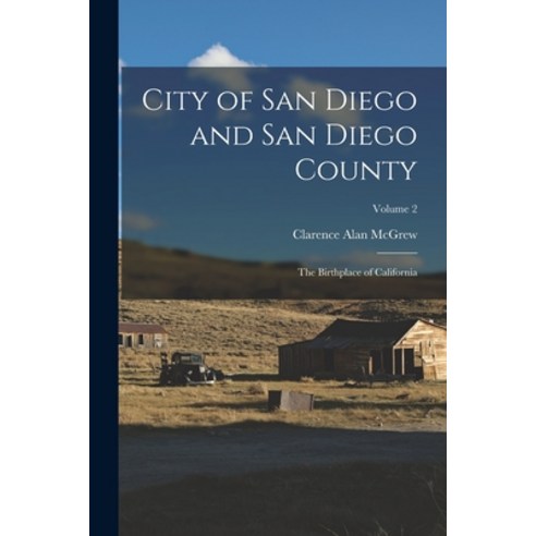 (영문도서) City of San Diego and San Diego County: The Birthplace of California; Volume 2 Paperback, Legare Street Press, English, 9781016080064