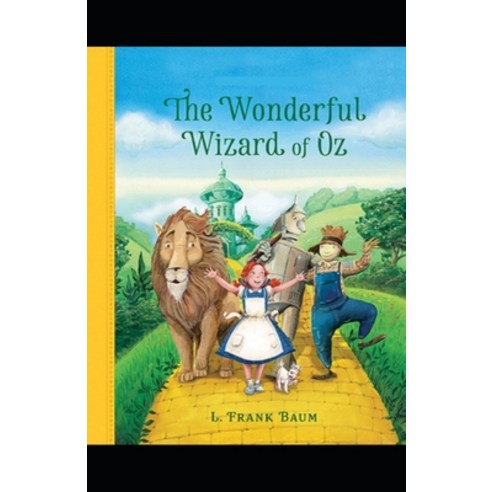 The Wonderful Wizard of OZ: a claasics 100th anniversary illustrated edition Paperback, Independently Published, English, 9798706807184