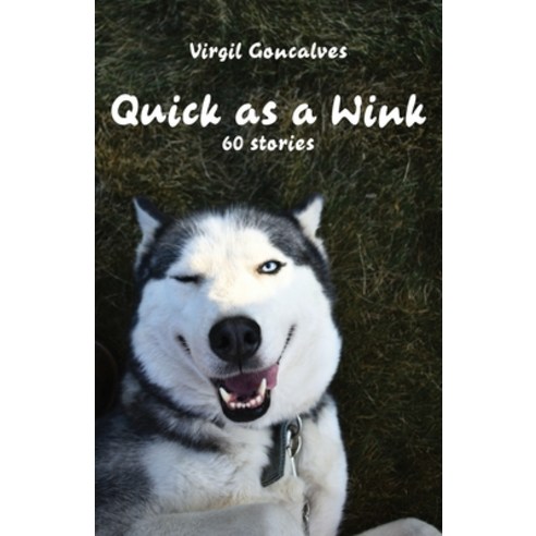 Quick as a Wink: 60 stories Paperback, Ginninderra Press