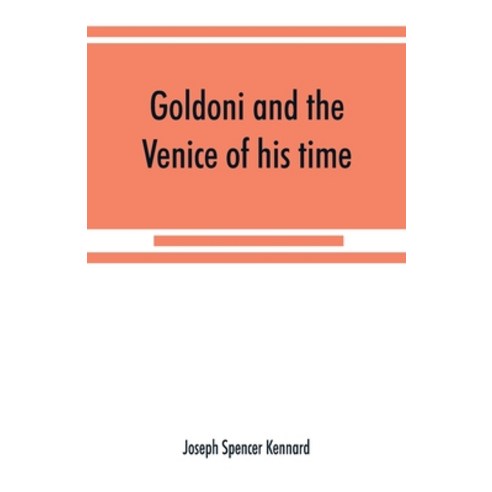 (영문도서) Goldoni and the Venice of his time Paperback, Alpha Edition, English, 9789353868499