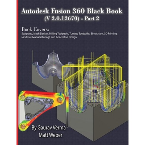(영문도서) Autodesk Fusion 360 Black Book (V 2.0.12670) - Part 2 Paperback, Cadcamcae Works, English, 9781774590621
