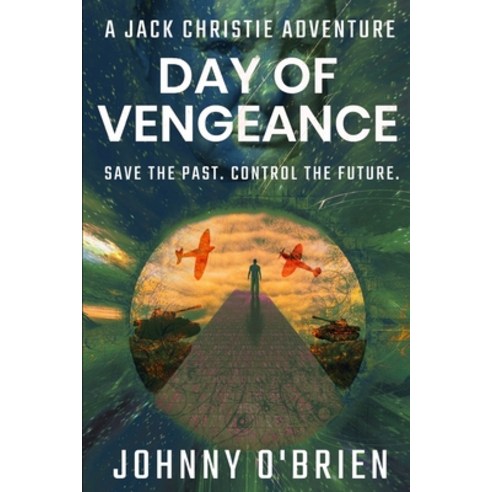 Day of Vengeance: A Jack Christie Adventure Paperback, Independently Published, English, 9781650368573