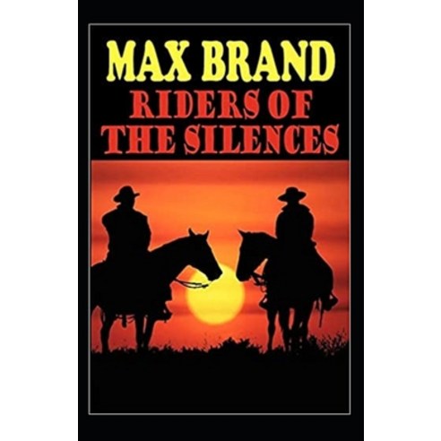 Riders of the Silences Annotated Paperback, Independently Published, English, 9798700191920