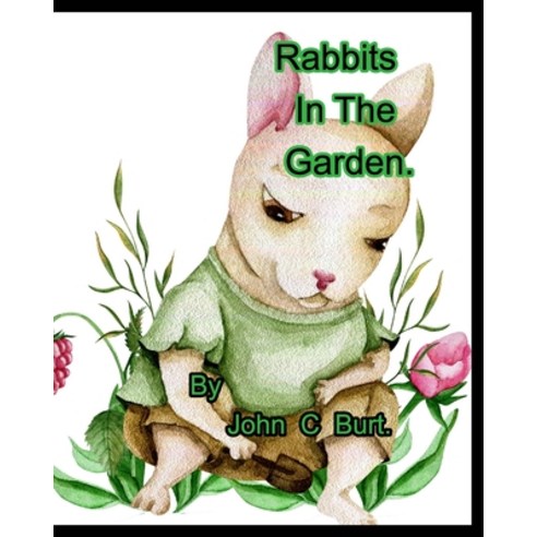 (영문도서) Rabbits In The Garden. Paperback, Blurb, English, 9781006630477