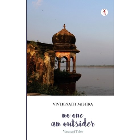 (영문도서) No One An Outsider: Varanasi Tales Paperback, Hawakal Publishers, English, 9788195035083
