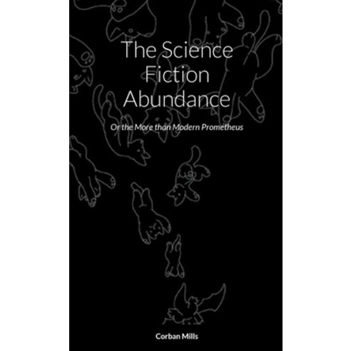 (영문도서) The Science Fiction Abundance Paperback, Lulu.com, English, 9781329007772