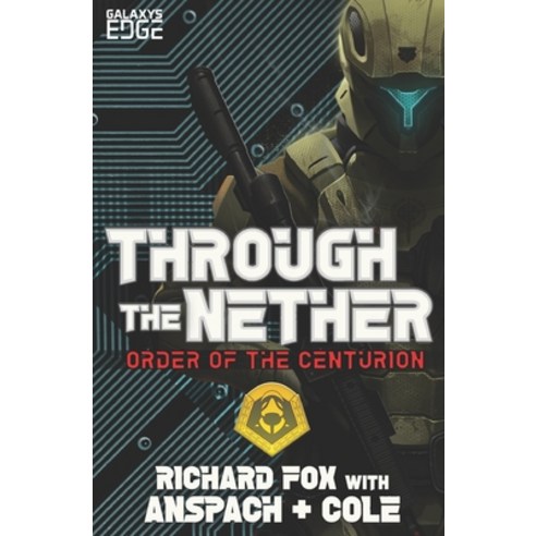 (영문도서) Through the Nether: A Galaxy''s Edge Stand Alone Novel Paperback, Galaxy''s Edge Press, English, 9781949731194