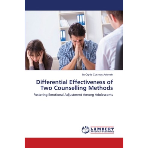 Differential Effectiveness of Two Counselling Methods Paperback, LAP Lambert Academic Publishing