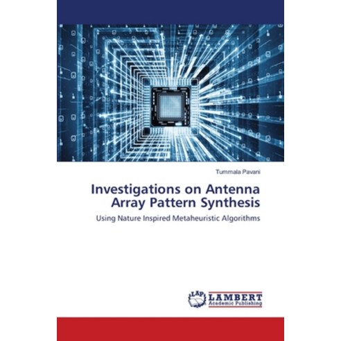 Investigations on Antenna Array Pattern Synthesis Paperback, LAP Lambert Academic Publishing