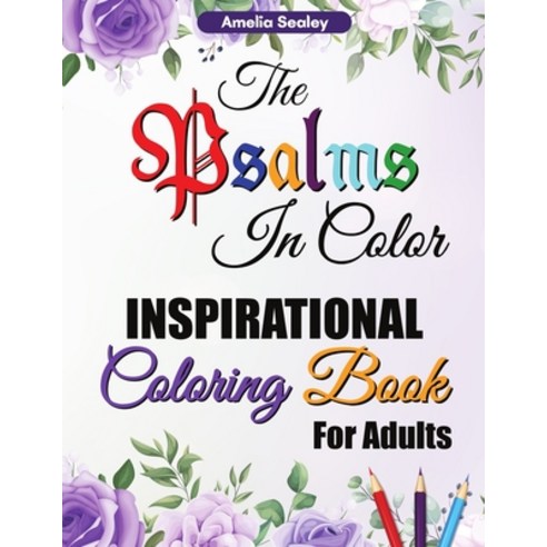 Faith In Full Color A Christian Coloring Book For Adults: Bible