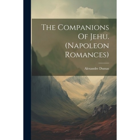 (영문도서) The Companions Of Jehu. (napoleon Romances) Paperback, Legare Street Press, English, 9781022329225
