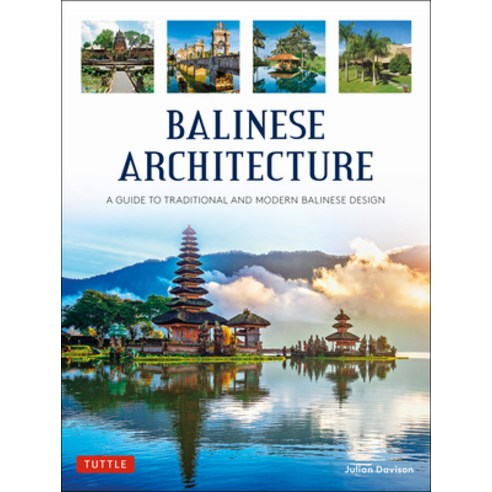 (영문도서) Balinese Architecture: A Guide to Traditional and Modern Balinese Design Hardcover, Tuttle Publishing, English, 9780804852753