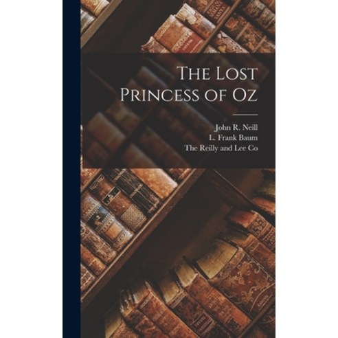 (영문도서) The Lost Princess of Oz Hardcover, Legare Street Press, English, 9781016499569