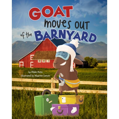 Goat Moves Out of the Barnyard Hardcover, Picture Window Books