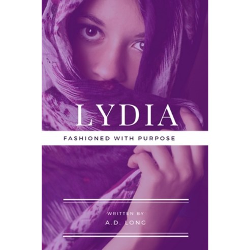 Lydia: Fashioned with Purpose Paperback, Amazon Digital Services LLC..., English, 9798736997107